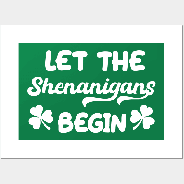 Let the Shenanigans Begin St Patrick’s Shamrock Wall Art by aesthetice1